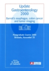 Update Gastroenterology 2000 : Barrett's Esophagus, Colon Cancer & Tumor Imaging - Book