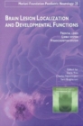 Brain Lesion Localization & Developmental Functions : Frontal Lobes, Limbic System, Visuocognitive System - Book