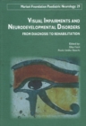 Visual Impairments & Neurodevelopment Disorders : From Diagnosis to Rehabilitation - Book