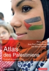 Atlas des Palestiniens. Un peuple en quete d'un Etat - eBook