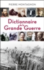 Dictionnaire de la Grande Guerre - eBook