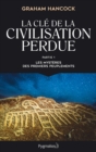 La cle de la civilisation perdue (Partie 1) - Les mysteres des premiers peuplements - eBook