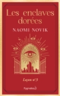 Scholomance (Tome 3) - Les enclaves dorees - eBook