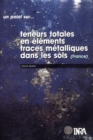 Teneurs totales en elements traces metalliques dans les sols (France) : References et strategies d'interpretation. Programme ASPITET - eBook