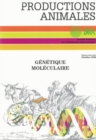 Genetique moleculaire : principes et application aux populations animales : Numero hors serie de la revue  Productions animales - eBook
