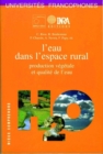 L'eau dans l'espace rural : Production vegetale et qualite de l'eau - eBook