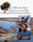 L'office du Niger, grenier a riz du Mali : Succes economiques, transitions culturelles et politiques de developpement - eBook