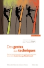 Des gestes aux techniques : Essai sur les techniques dans les societes pre-machinistes - eBook