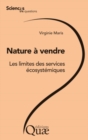 Nature a vendre : Les limites des services ecosystemiques - eBook