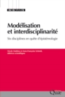Modelisation et interdisciplinarite : Six disciplines en quete d'epistemologie - eBook