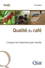 Qualite du cafe : L'impact du traitement post-recolte - eBook