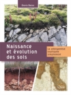 Naissance et evolution des sols : La pedogenese expliquee simplement - eBook