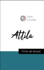 Analyse de l'œuvre : Atilla (resume et fiche de lecture plebiscites par les enseignants sur fichedelecture.fr) - eBook