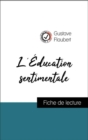Analyse de l'œuvre : L'Education sentimentale (resume et fiche de lecture plebiscites par les enseignants sur fichedelecture.fr) - eBook