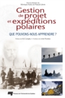 Gestion de projet et expeditions polaires : Que pouvons-nous apprendre? - eBook