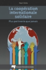 La cooperation internationale solidaire : Plus pertinente que jamais - eBook