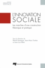 L'innovation sociale : Les marches d'une construction theorique et pratique - eBook