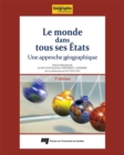 Le monde dans tous ses Etats, 3e edition : Une approche geographique - eBook