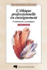 L'ethique professionnelle en enseignement, 2e edition actualisee : Fondements et pratiques - eBook