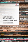 A la croisee des nouvelles routes de la soie : Cooperations et frictions - eBook