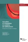 Sexualites et conjugalites en contexte de vieillissement : Perspectives sociales et critiques - eBook
