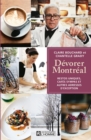 Devorer Montreal : Restos uniques, cafes sympas et autres adresses d'exception - eBook