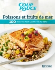 Poissons et fruits de mer : 100 recette pour les mettre au menu - eBook