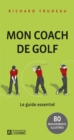 Mon coach de golf : Le guide de poche essentiel - eBook