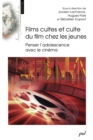 Films cultes et culte du film chez les jeunes - eBook