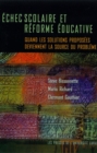 Echec scolaire et reforme educative : Quand les solutions proposees deviennent la source du probleme - eBook