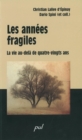 Les annees fragiles: au-dela des 80 ans : La vie au-dela de quatre-vingts ans - eBook