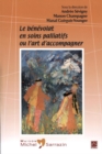 Le benevolat en soins palliatifs ou l'art d'accompagner - eBook