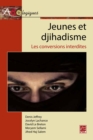 Jeunes et djihadisme :  Les conversions interdites - eBook