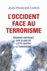 L'Occident face au terrorisme : regards critiques sur 20 ans de lutte contre le terrorisme - eBook