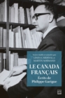 Le Canada francais : Ecrits de Philippe Garigue - eBook