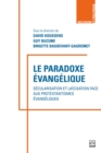 Le paradoxe evangelique : Secularisation et laicisation face aux protestantismes evangeliques - eBook