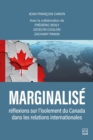 Marginalise : Reflexions sur l'isolement du Canada dans les relations internationales - eBook