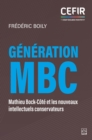 Generation MBC : Mathieu Bock-Cote et les nouveaux intellectuels conservateurs - eBook