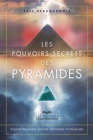 Les pouvoirs secrets des pyramides : Construisez votre propre pyramide - eBook