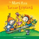 De Mimi Petit a Tarzan Legrand - eBook