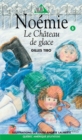 Noemie 06 - Le Chateau de glace - eBook
