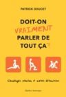 Doit-on vraiment parler de tout ca? : Cunnilingus, fellations et autres delicatesses - eBook