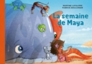 Les mondes de Maya 3 - La semaine de Maya : La semaine de Maya - eBook