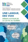 Une langue, des voix : Debats autour de la loi 96 au Quebec - eBook