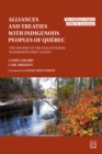 Alliances and Treaties with Indigenous Peoples of Quebec : The History of the Wolastoqiyik First Nation. The Maliseet Nation of the St. Lawrence - eBook