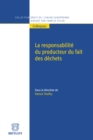 La responsabilite du producteur du fait des dechets - eBook