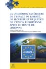 La dimension exterieure de l'espace de liberte, de securite et de justice de l'Union europeenne apres le Traite de Lisbonne - eBook