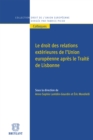 Le droit des relations exterieures de l'Union europeenne apres le traite de Lisbonne - eBook