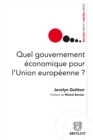 Quel gouvernement economique pour l'Union europeenne - eBook