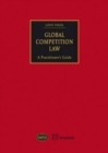 Global Competition Law : A Practitioner's Guide - Book